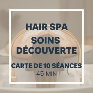 Hair SPA – Carte de 10 x 45min